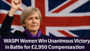 WASPI Women Win Unanimous Victory in Battle for £2,950 Compensation from DWP