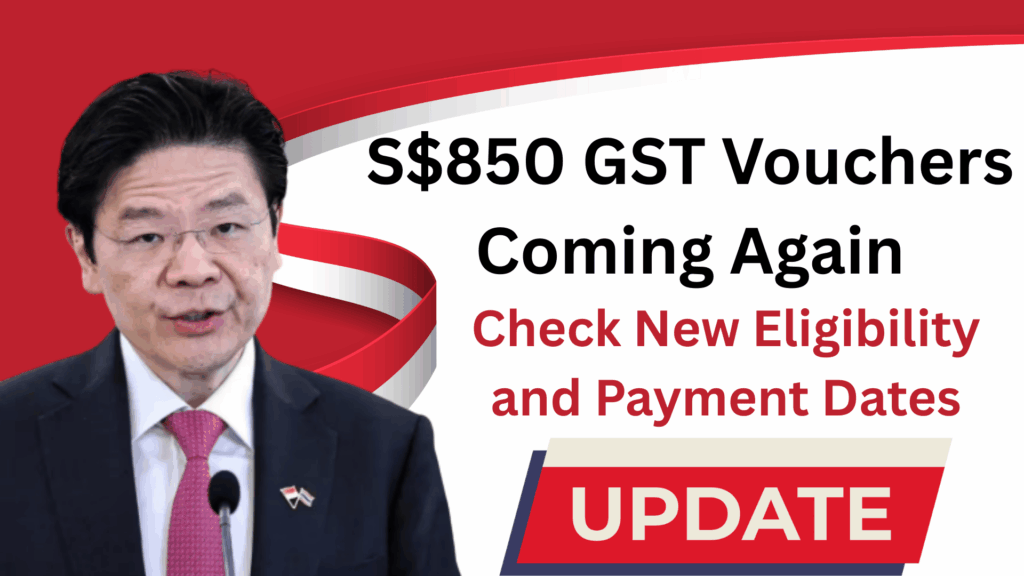 S$850 GST Vouchers Coming Again: Check New Eligibility and Payment Dates